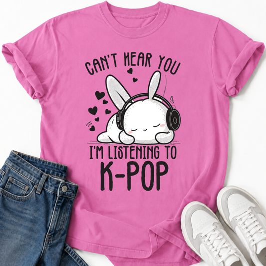 KANN DICH NICHT HÖREN, ICH HÖRE K-POP T-SHIRT