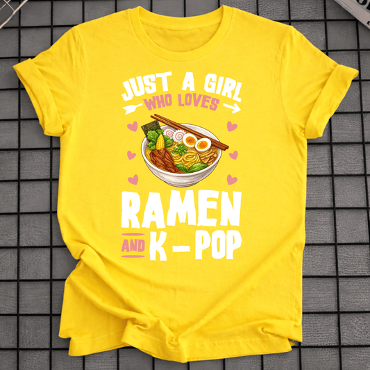 GIRL WHO LOVES RAMEN AND K-POP T-SHIRT