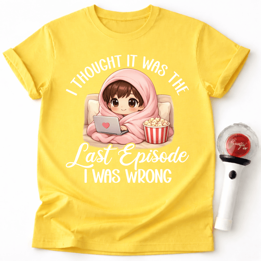 LAST EPISODE T-SHIRT
