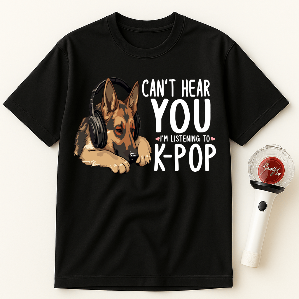 CAN'T HEAR YOU I'M LISTENING TO K-POP DOG UNISEX T-SHIRT