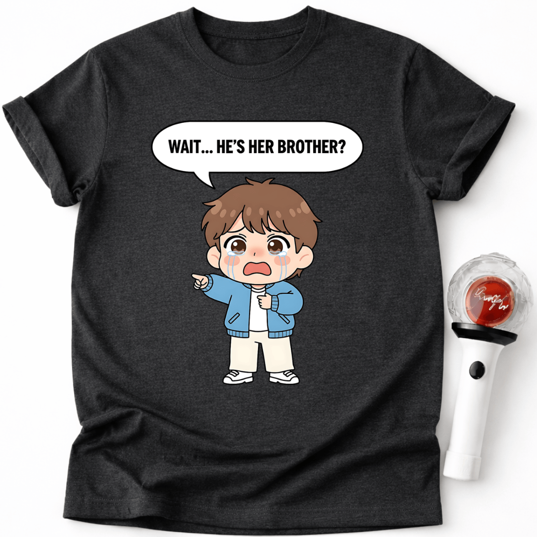 ER IST IHR BRUDER? T-SHIRT
