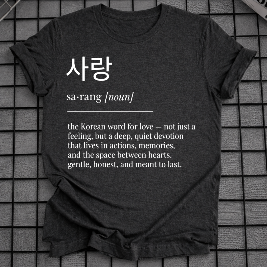 KOREAN WORD FOR LOVE T-SHIRT