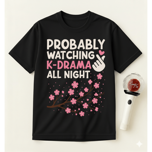 WATCHING K-DRAMA ALL NIGHT T-SHIRT