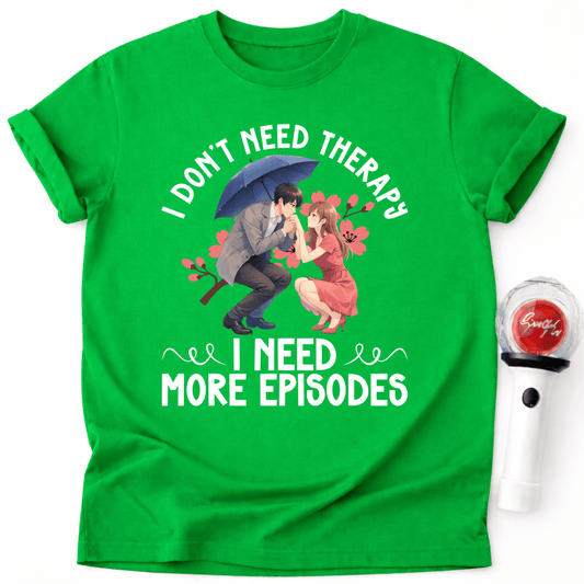 MORE EPISODES T-SHIRT