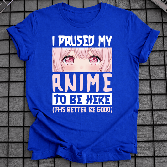 ANIME ON HOLD T-SHIRT
