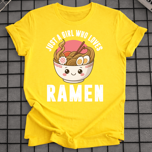 JUST A GIRL WHO LOVES RAMEN T-SHIRT