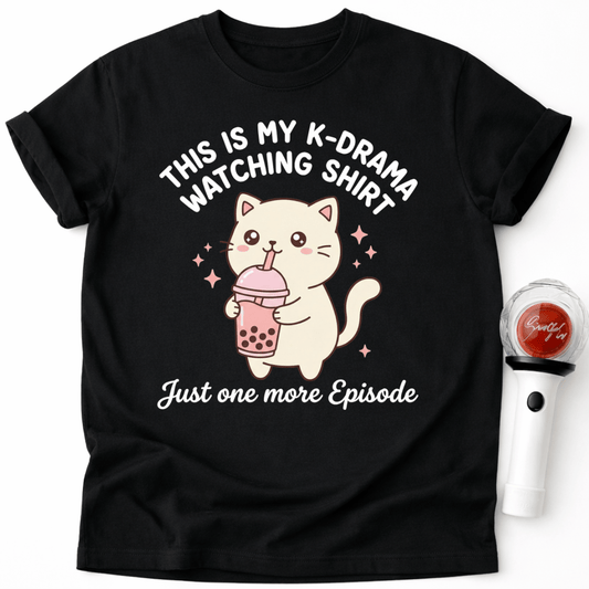 JUST ONE MORE EPISODE T-SHIRT
