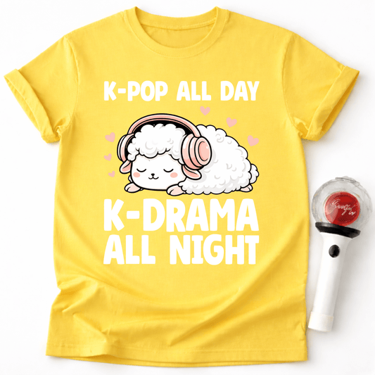 K-POP ALL DAY K-DRAMA ALL NIGHT T-SHIRT