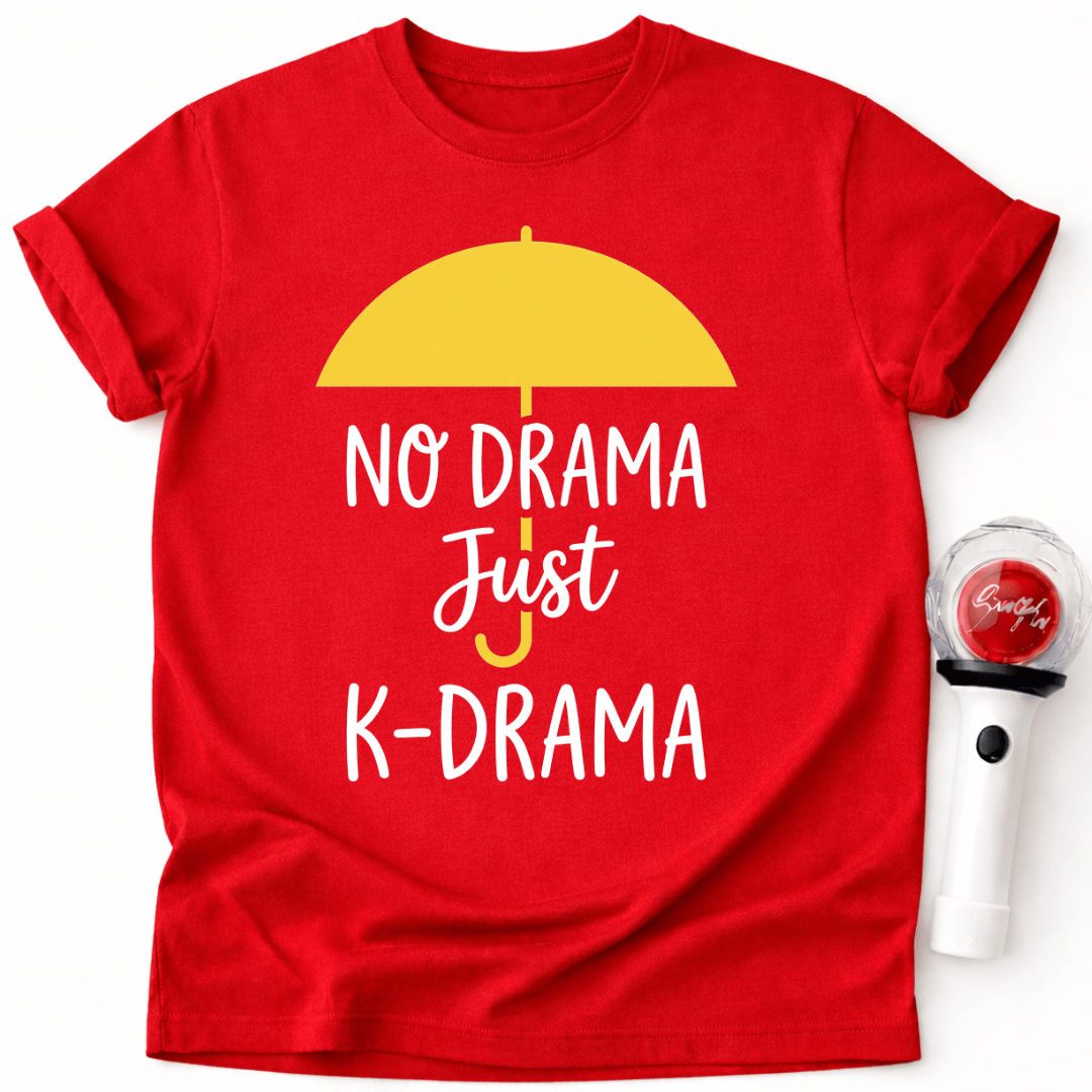 JUST K-DRAMA T-SHIRT