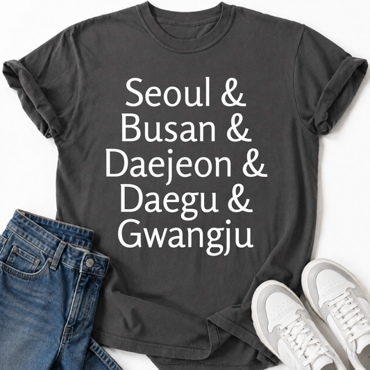 SEOUL & BUSAN & DAEJEON & DAEGU & GWANGJU T-SHIRT