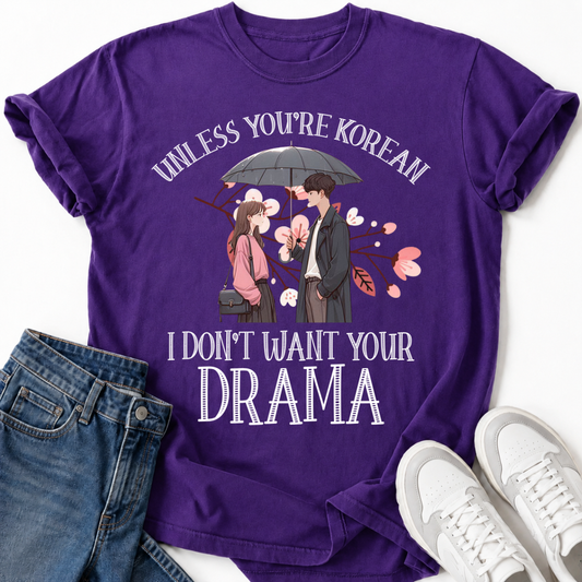 UNLESS YOU’RE KOREAN T-SHIRT