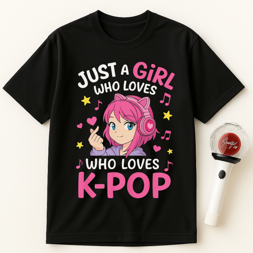 JUST A GIRL WHO LOVES WHO LOVES K-POP UNISEX T-SHIRT