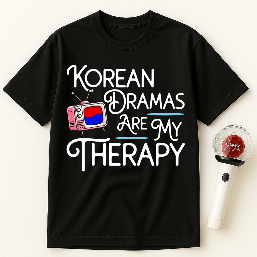 KOREAN DRAMAS ARE MY THERAPY UNISEX T-SHIRT