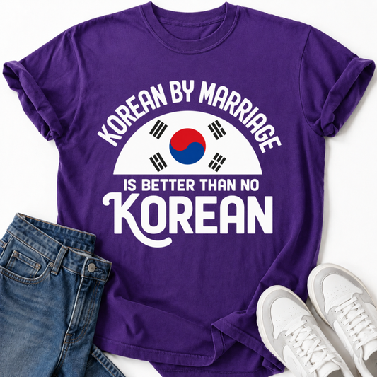 KOREAN BY MARRIAGE T-SHIRT