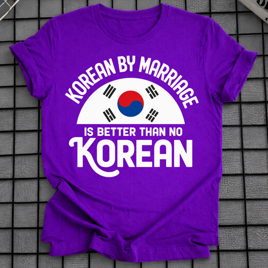 KOREAN BY MARRIAGE T-SHIRT
