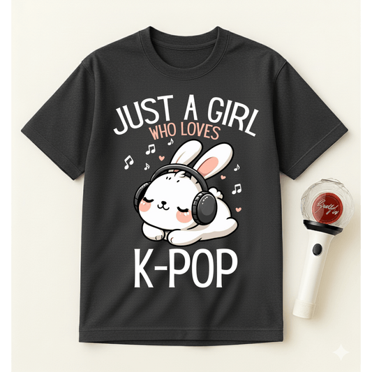 JUST A GIRL WHO LOVES K-POP T-SHIRT