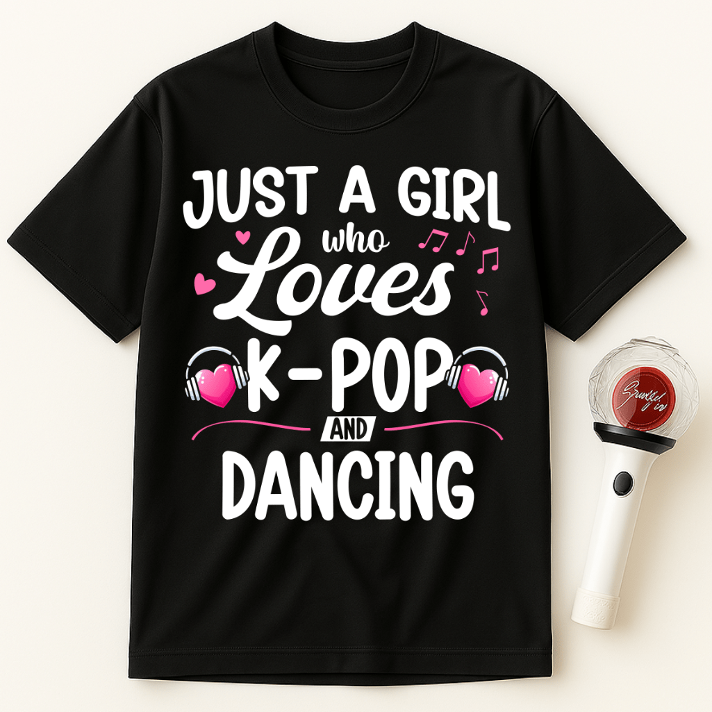JUST A GIRL WHO LOVES K-POP AND DANCING UNISEX T-SHIRT