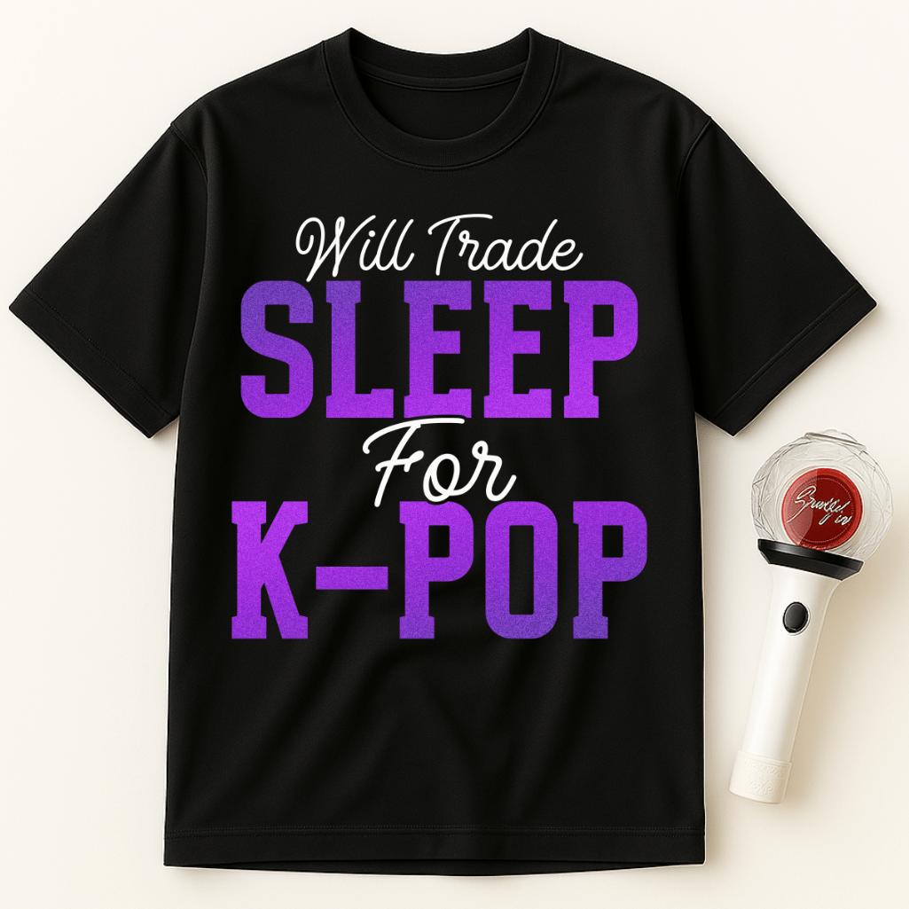 WILL TRADE SLEEP FOR K-POP UNISEX T-SHIRT