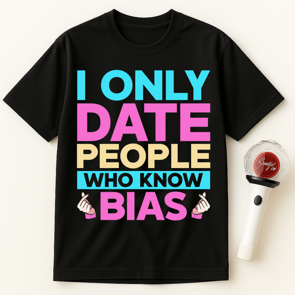 I ONLY DATE PEOPLE WHO KNOW BIAS UNISEX T-SHIRT