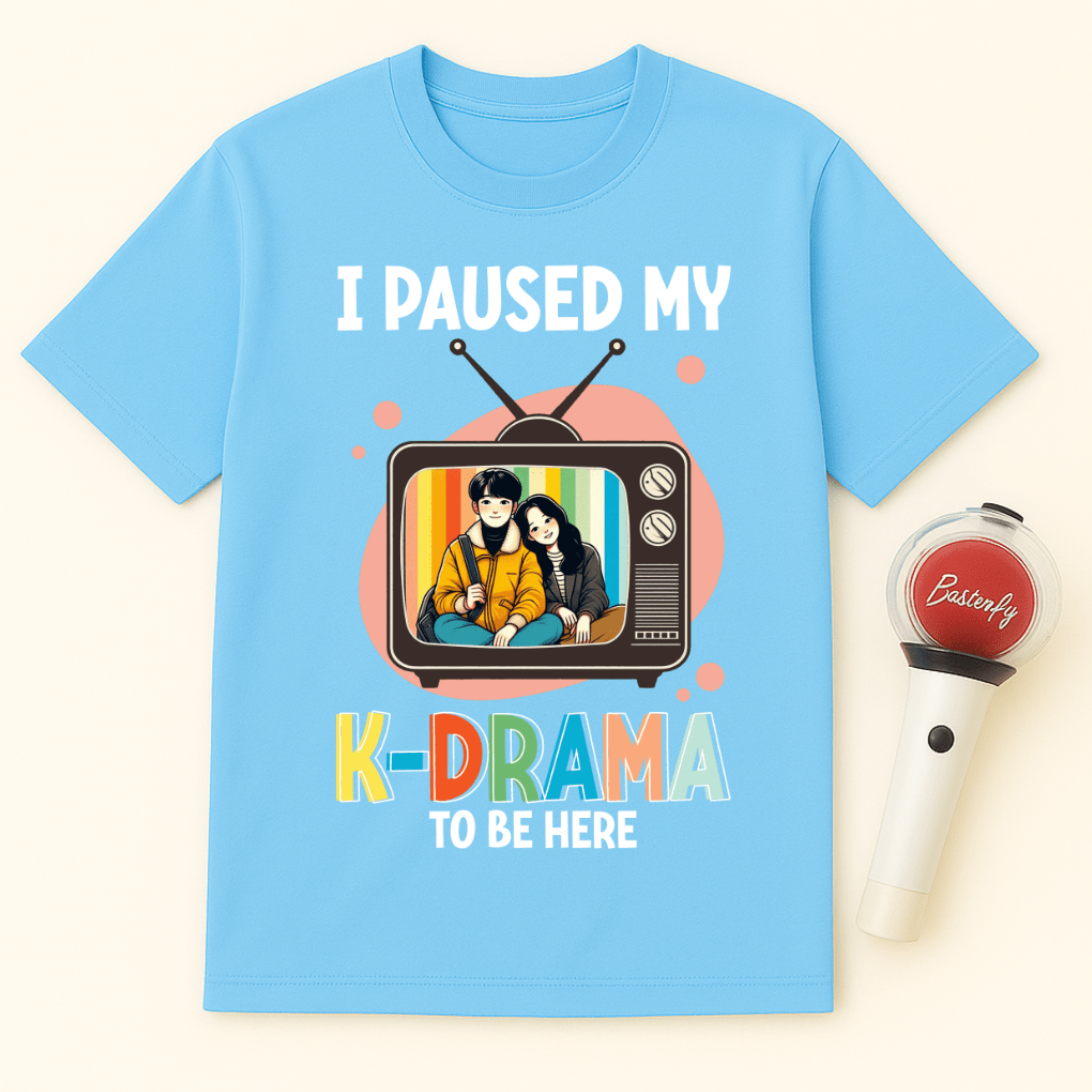 I PAUSED MY K-DRAMA TO BE HERE UNISEX T-SHIRT