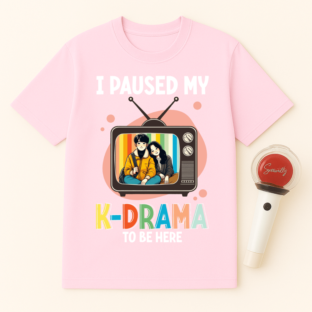 I PAUSED MY K-DRAMA TO BE HERE UNISEX T-SHIRT