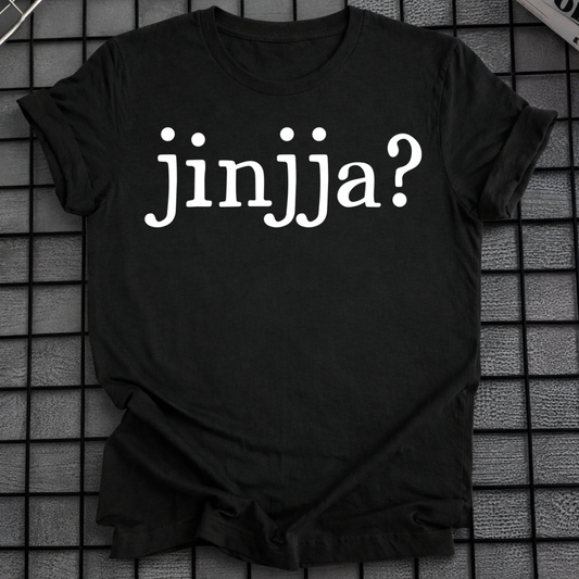 JINJJA? T-SHIRT