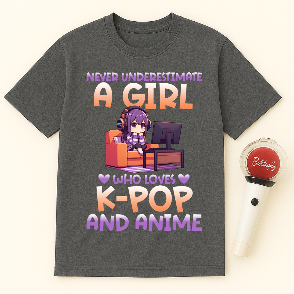 NEVER UNDERESTIMATE A GIRL WHO LOVES K-POP AND ANIME UNISEX T-SHIRT