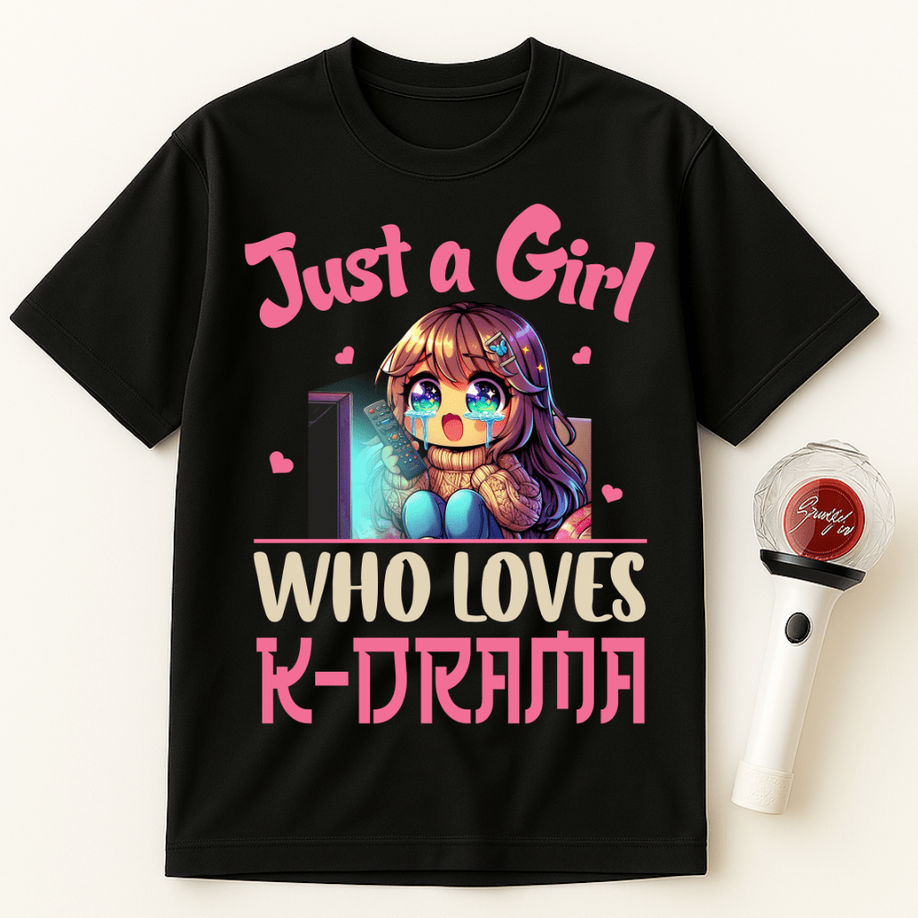 JUST A GIRL WHO LOVES K-DRAMA UNISEX T-SHIRT
