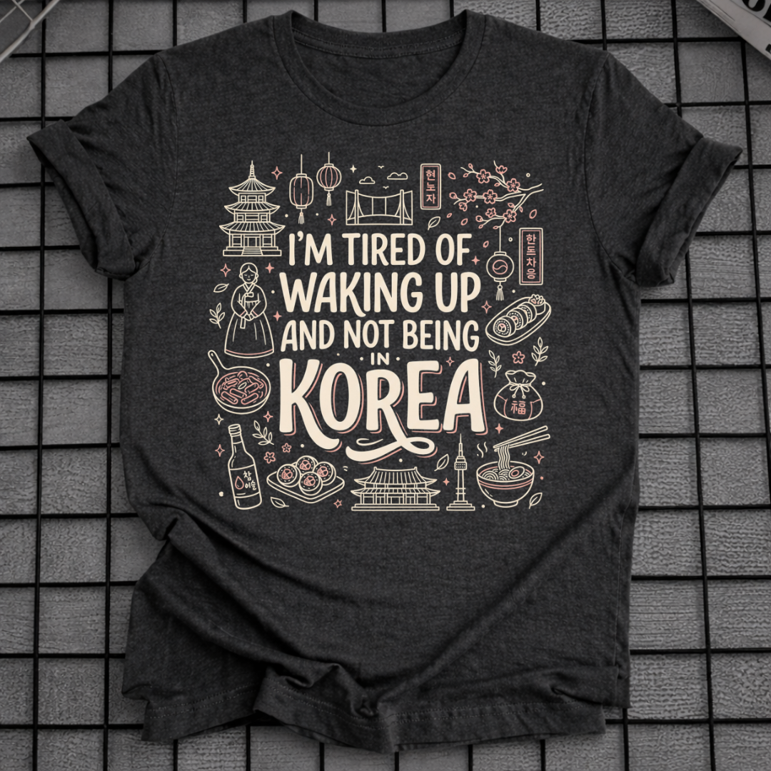 NOT BEING IN KOREA T-SHIRT