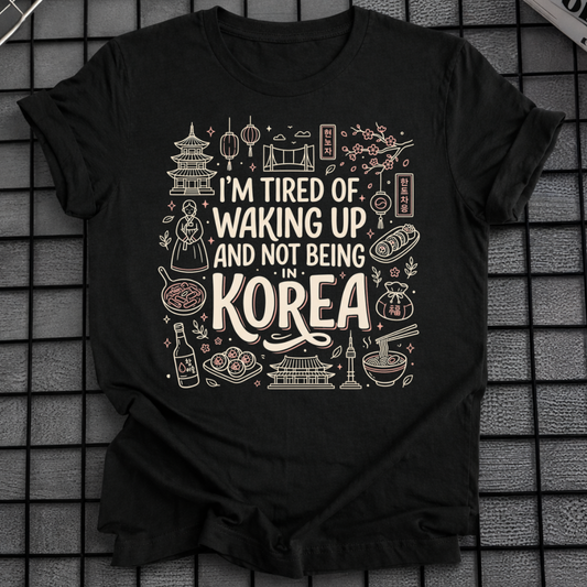 NOT BEING IN KOREA T-SHIRT