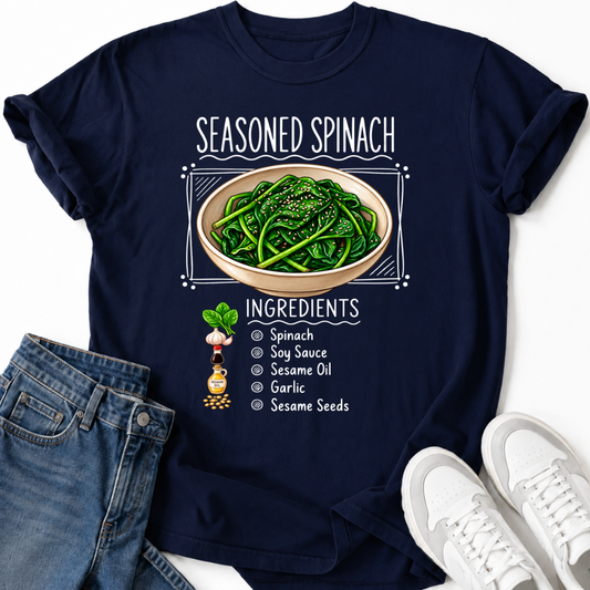 SEASONED SPINACH INGREDIENTS T-SHIRT