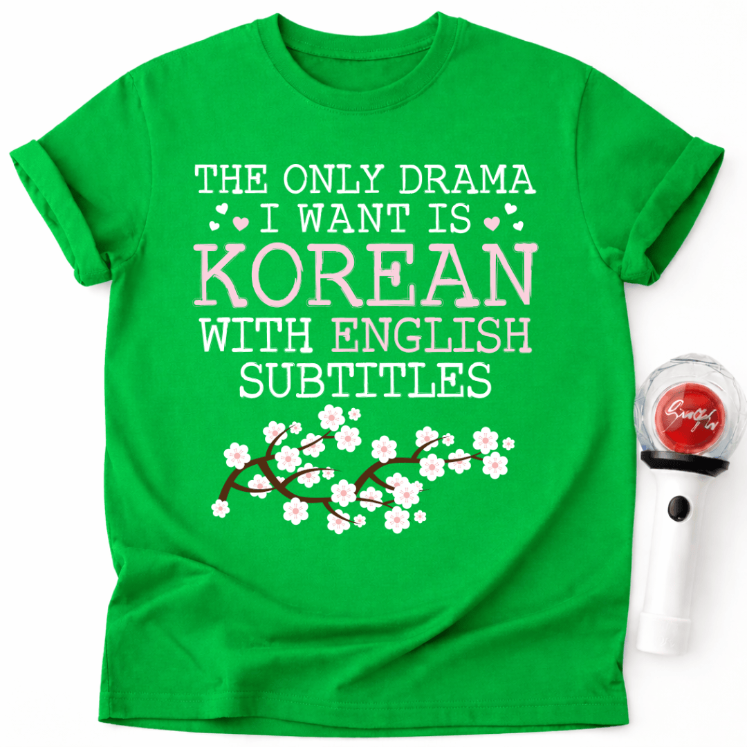EINZIGES DRAMA, DAS ICH WILL, IST KOREANISCHES SAKURA T-SHIRT