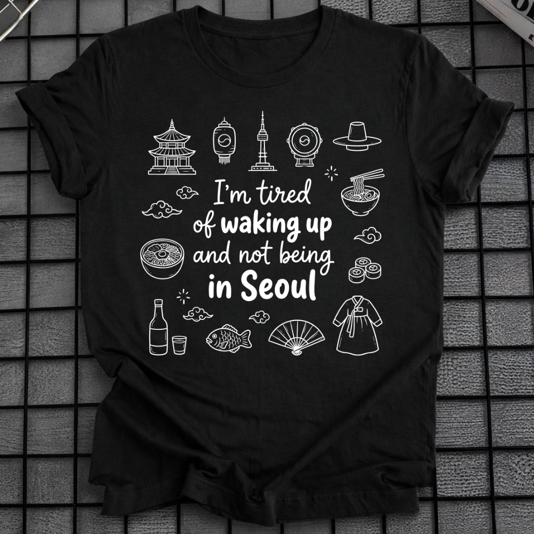 NOT BEING IN SEOUL T-SHIRT