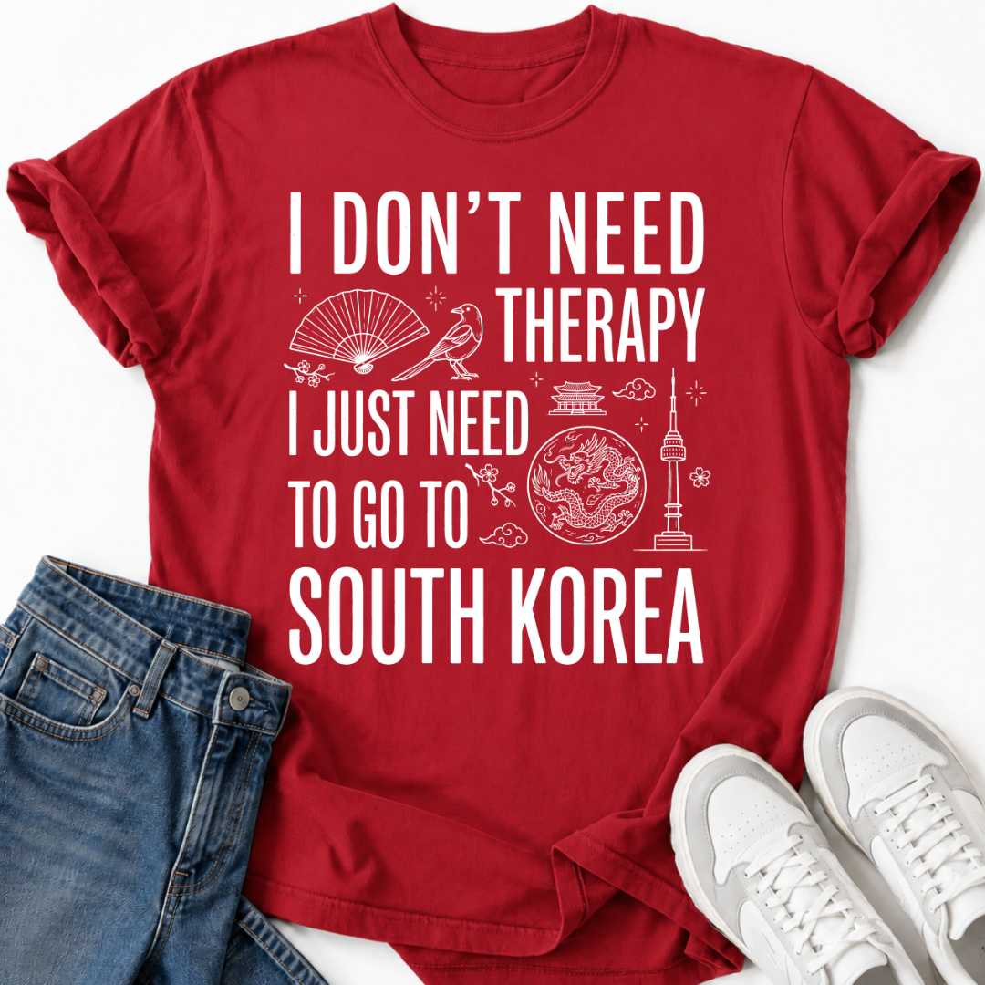 I DON'T NEED THERAPY T-SHIRT