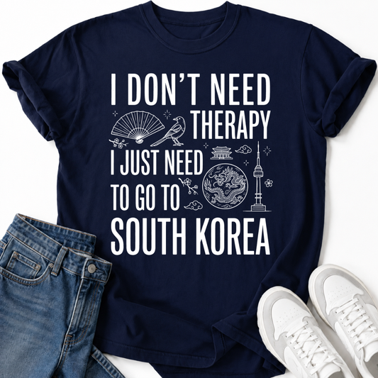 I DON'T NEED THERAPY T-SHIRT