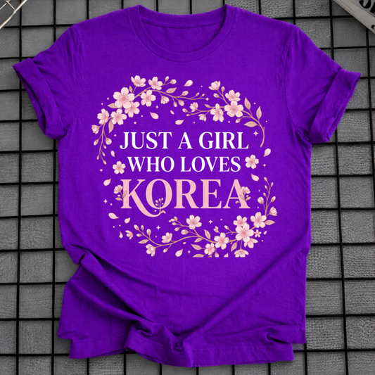 JUST A GIRL WHO LOVES KOREA T-SHIRT