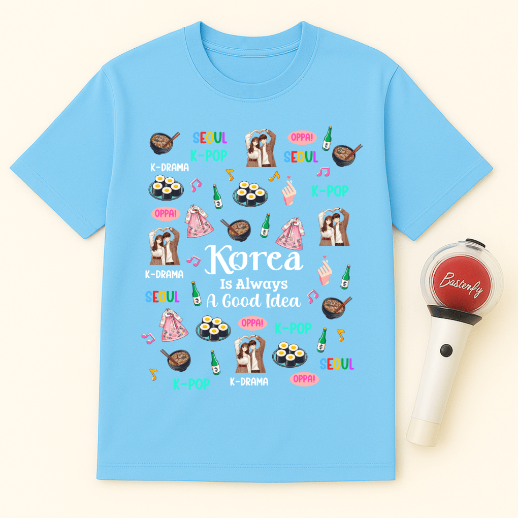 KOREA IS ALWAYS A GOOD IDEA UNISEX T-SHIRT