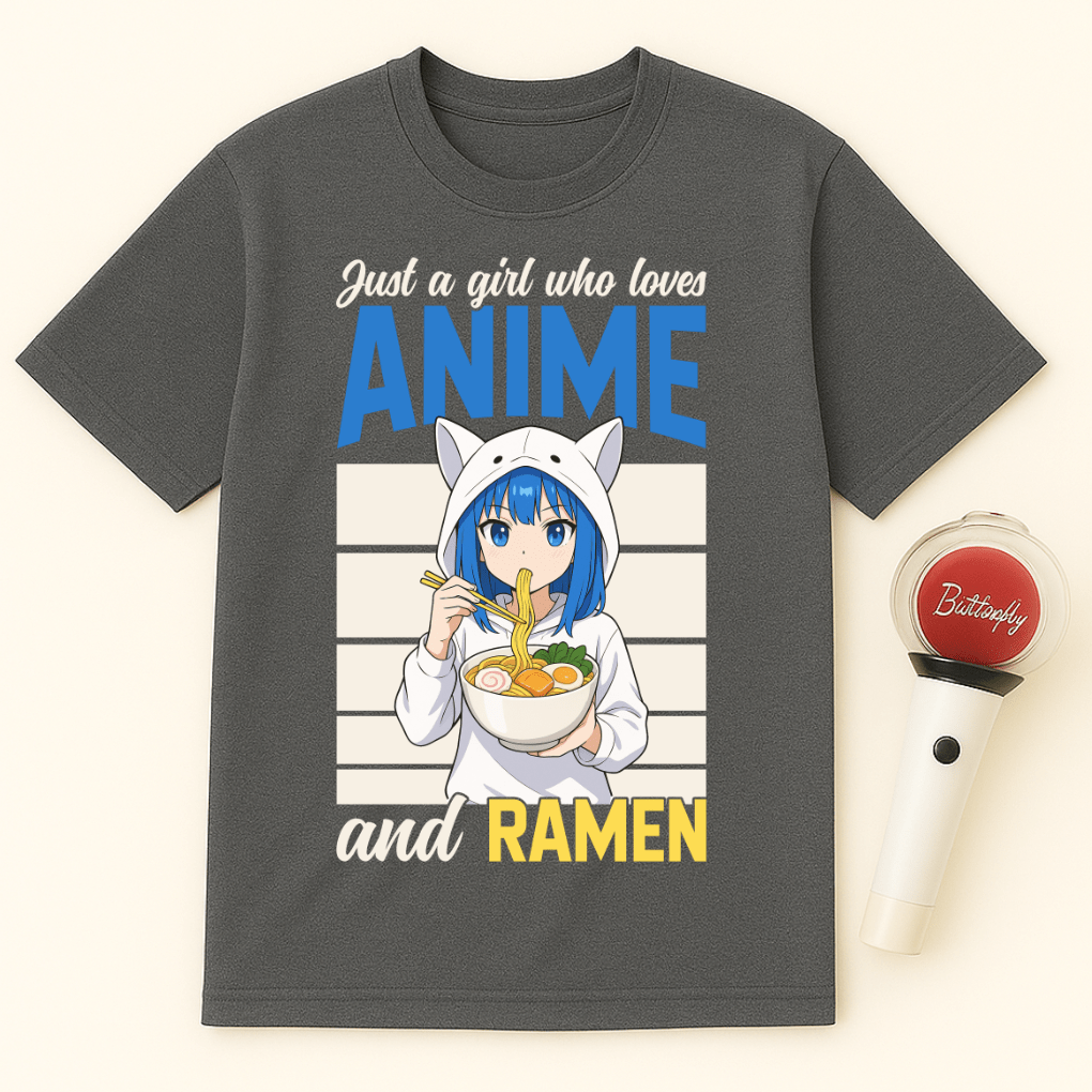 JUST A GIRL WHO LOVES ANIME AND RAMEN T-SHIRT