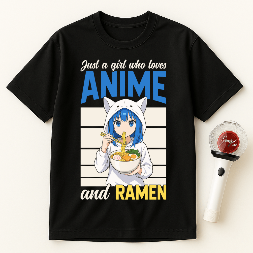 JUST A GIRL WHO LOVES ANIME AND RAMEN T-SHIRT