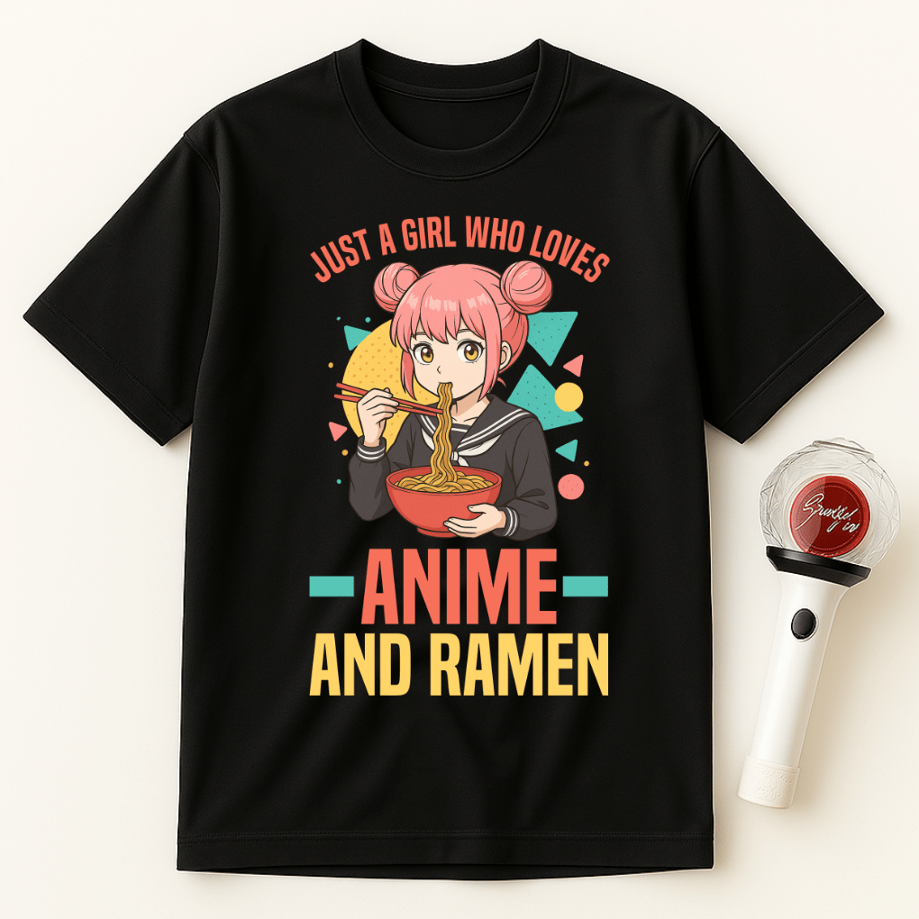JUST A GIRL WHO LOVES ANIME AND RAMEN T-SHIRT