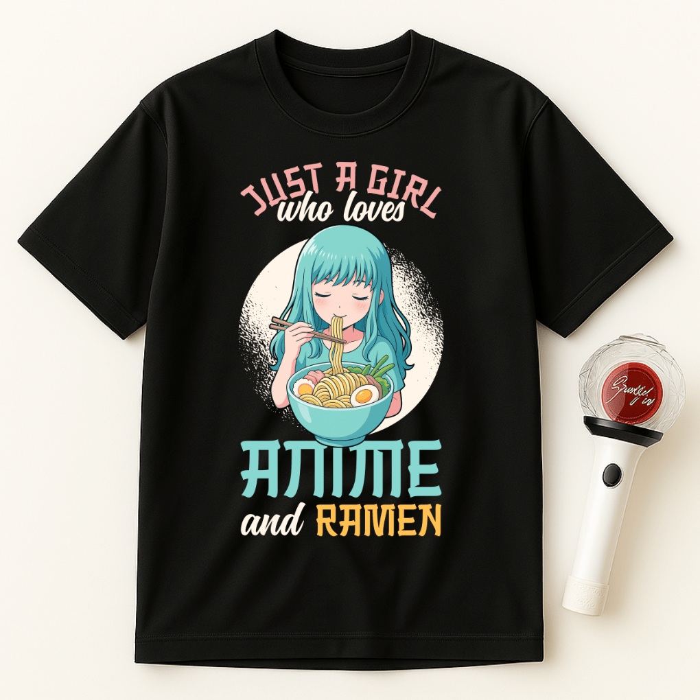 JUST A GIRL WHO LOVES ANIME AND RAMEN T-SHIRT
