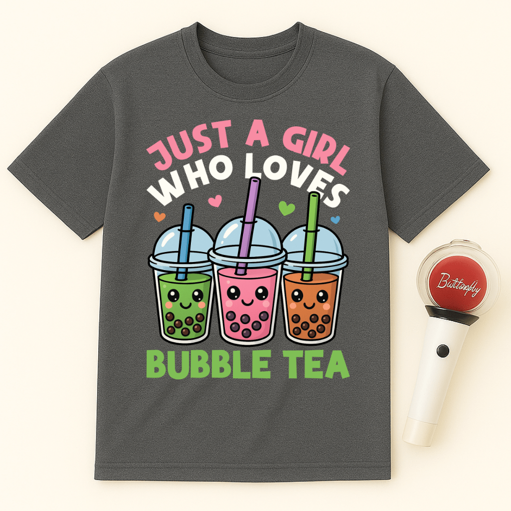 JUST A GIRL WHO LOVES BUBBLE TEA T-SHIRT