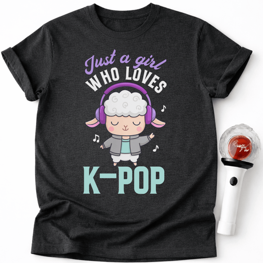 JUST A GIRL WHO LOVES K-POP T-SHIRT