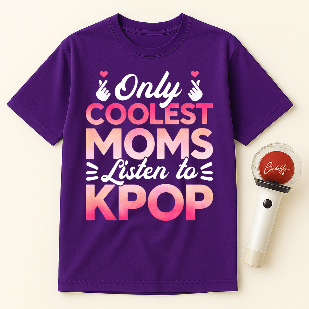 ONLY COOLEST MOMS LISTEN TO KPOP T-SHIRT