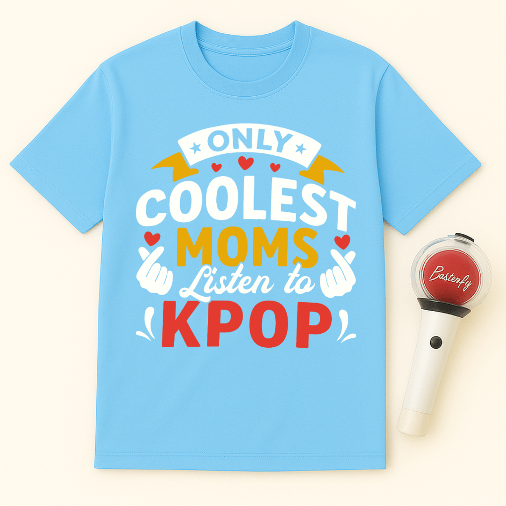 COOLEST MOMS LISTEN TO KPOP T-SHIRT