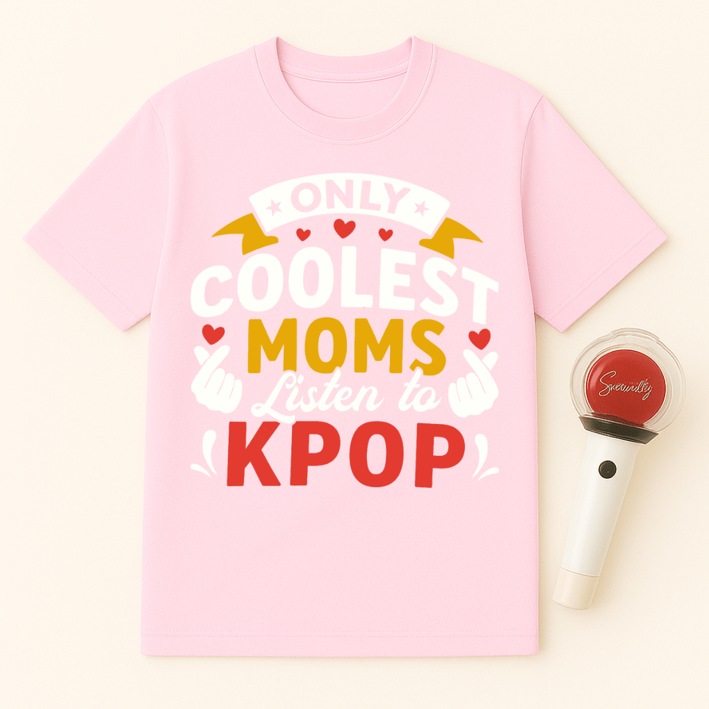 COOLEST MOMS LISTEN TO KPOP T-SHIRT
