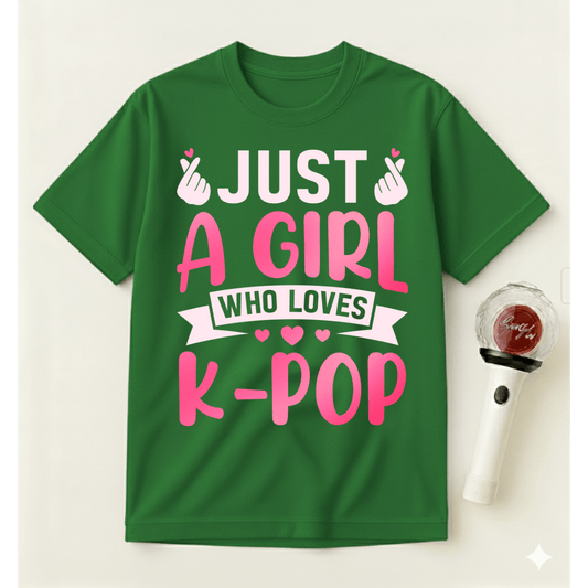 JUST A GIRL WHO LOVES K-POP T-SHIRT