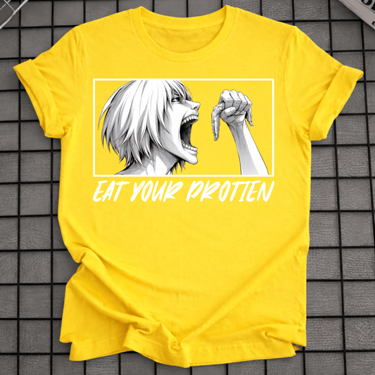 EAT YOUR PROTEIN T-SHIRT