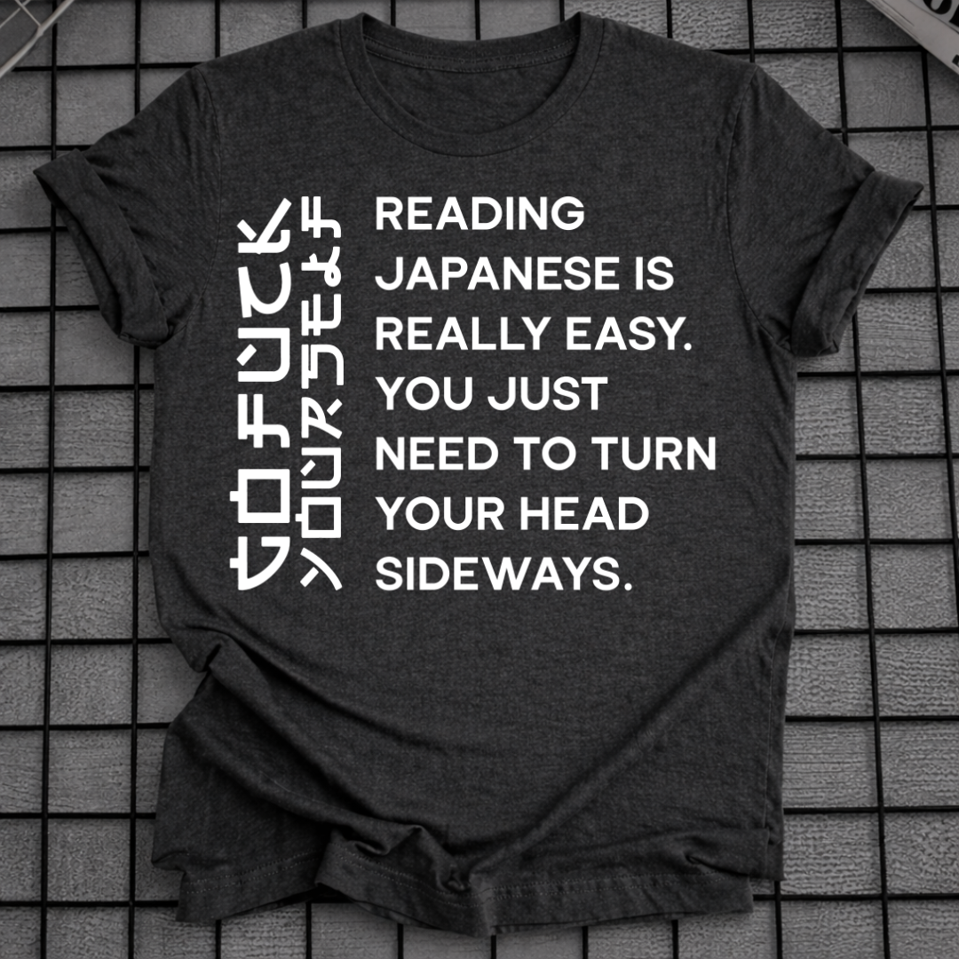 READING JAPANESE IS EASY T-SHIRT