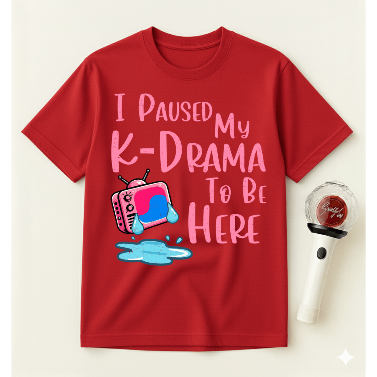 I PAUSED MY K-DRAMA TO BE HERE T-SHIRT